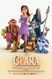 Clara Và Khu Rừng Kỳ Bí (2019)
