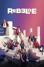 Rebelde: Tuổi Trẻ Nổi Loạn