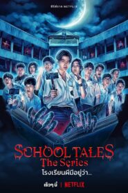 Chuyện Kinh Dị Trường Học – School Tales The Series (2022)